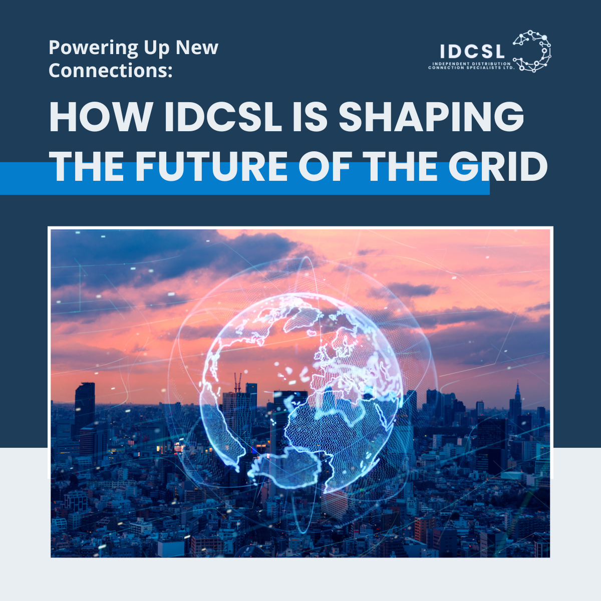 Powering Up New Connections: How IDCSL is Shaping the Future of the Grid